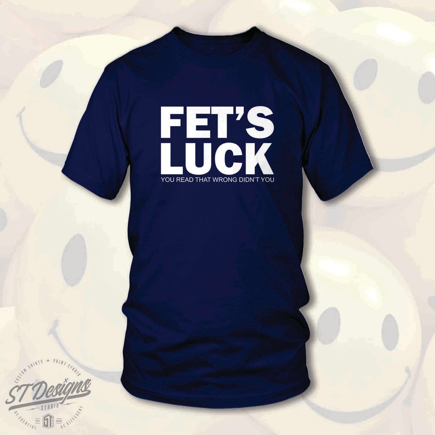 Fet's Luck Custom Tee