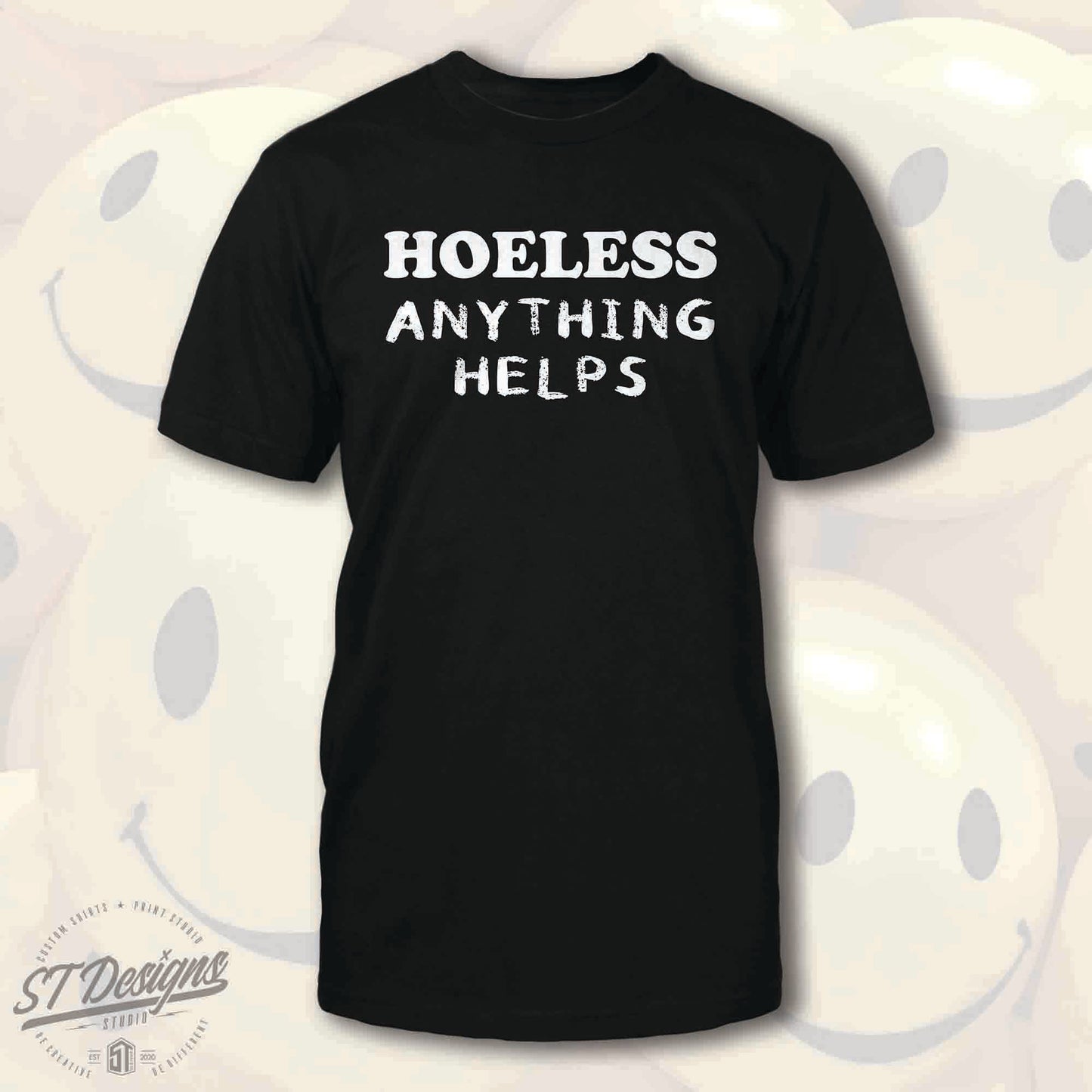 Hoeless Anything Helps Tee